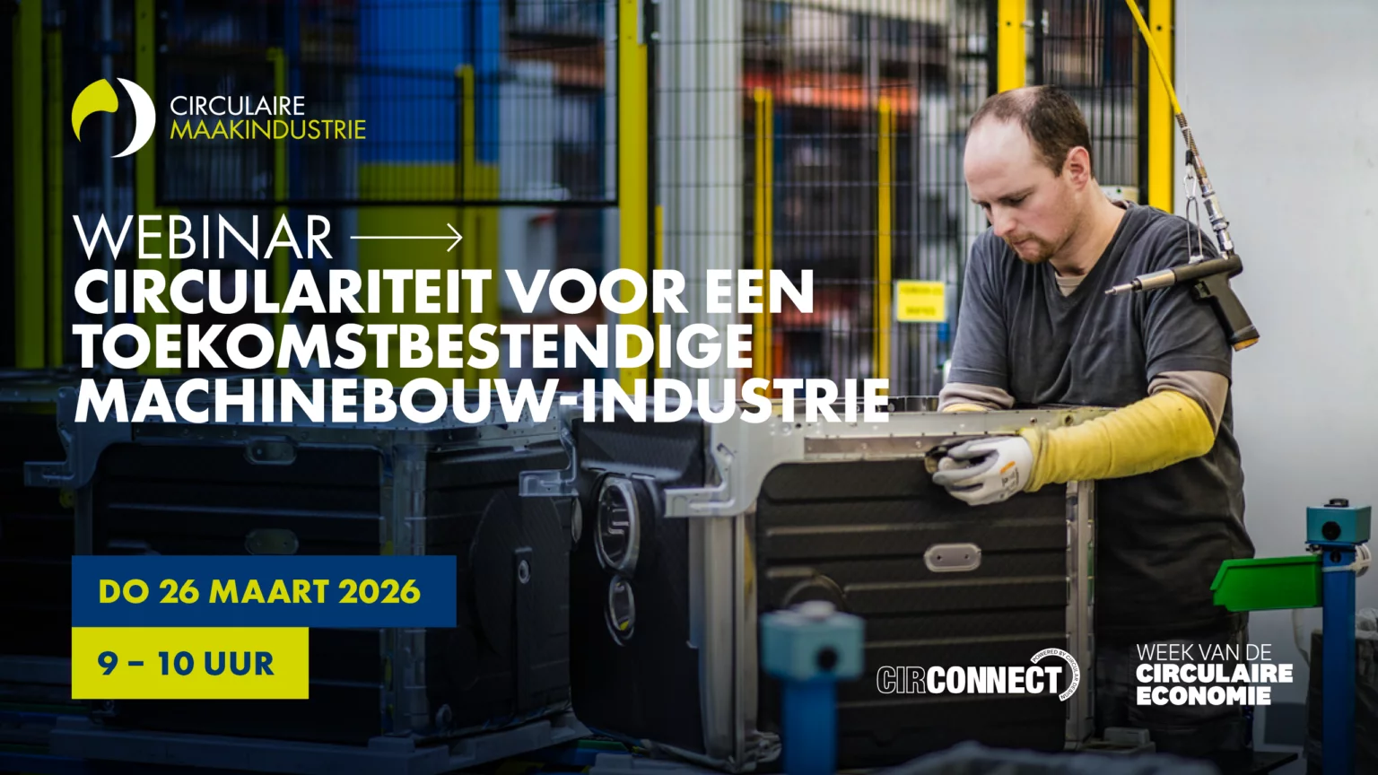 Webinar: Circulair voor een toekomstbestendige machinebouw-industrie – Circulaire Maakindustrie.