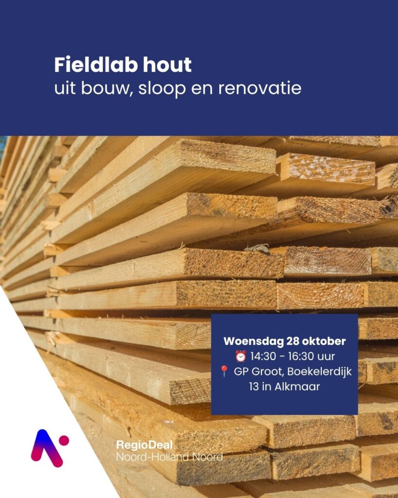 Fieldlab Hout: samen werken aan een circulaire houtketen in Noord-Holland Noord